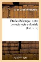 Études Bakango : notes de sociologie coloniale