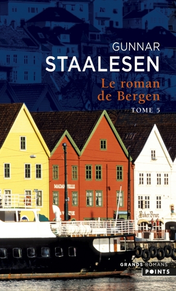 Le roman de Bergen Volume 5 - Gunnar Staalesen