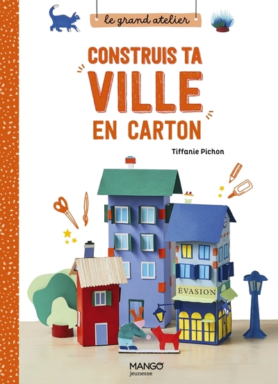 Le grand atelier Construis ta ville en carton