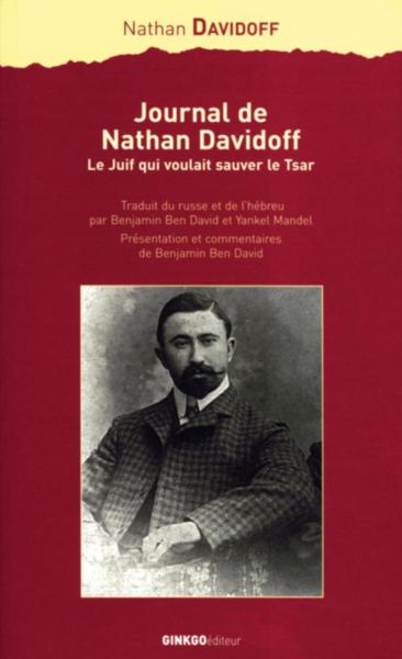 Journal de Nathan Davidoff - le Juif qui voulait sauver le tsar