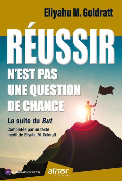 Réussir N'Est Pas Une Question De Chance, La Suite Du But - Complété Par Un Texte Inédit