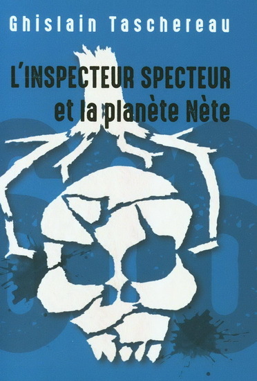 L'Inspecteur Specteur Et La Planete Nete