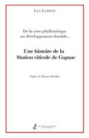 Une histoire de la Station viticole de Cognac