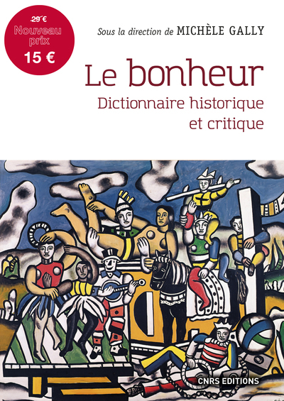 Le Bonheur - Dictionnaire Historique Et Critique