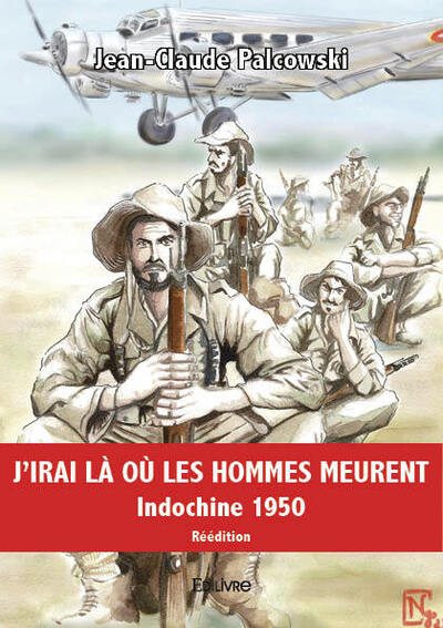 J'irai là où les hommes meurent - Jean-Claude Palcowski