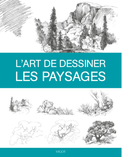 L'art de dessiner les paysages - Collectif