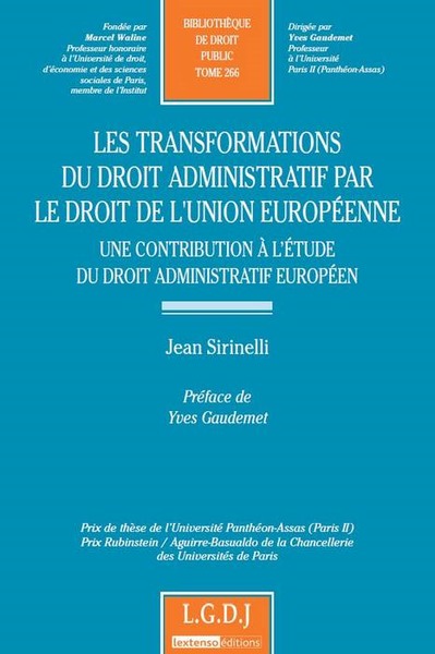 Les transformations du droit administratif par le droit de l'Union européenne, 
Une contribution à l'étude du droit administratif européen