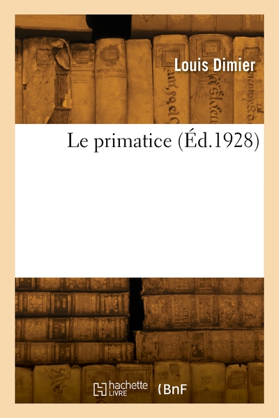 Le primatice - Louis Dimier