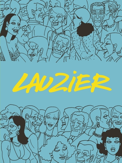 Lauzier - intégrale - Tome 0 - Lauzier - intégrale