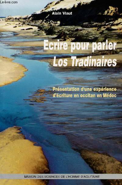 Écrire Pour Parler, Los Tradinaires. Présentation D'Une Expérience D'Écriture En Occitan En Médoc