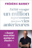 J'ai fait voyager un million de personnes dans leurs vies antérieures