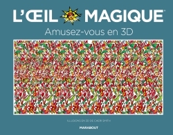 L'oeil magique / amusez-vous en 3D - Collectif