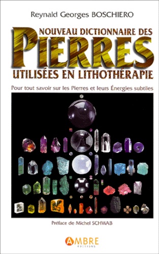 Nouveau Dictionnaire Des Pierres Utilisees En Lith