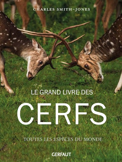 Le grand livre des cerfs - Charles Smith-jones