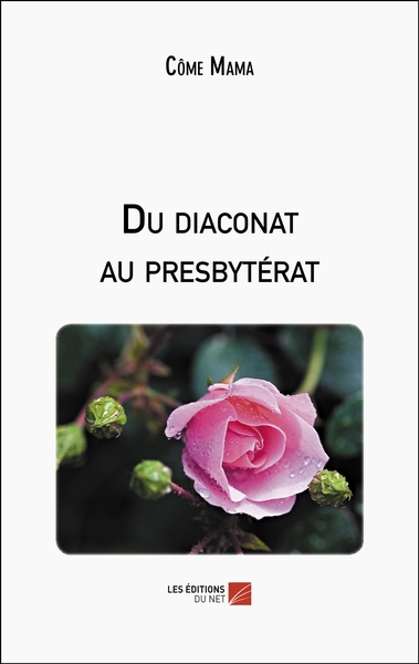 Du diaconat au presbytérat - Côme Mama