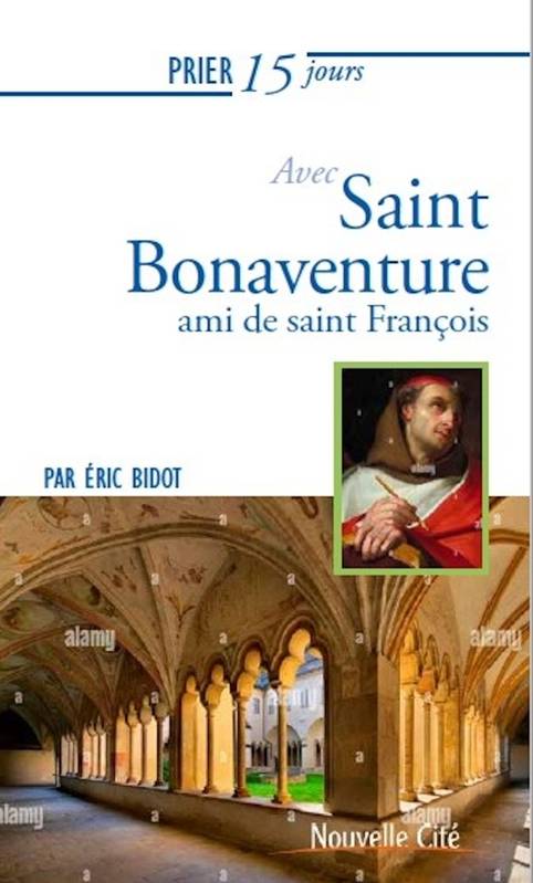 Prier 15 Jours Avec Saint Bonaventure, Compagnon De Saint François N°242