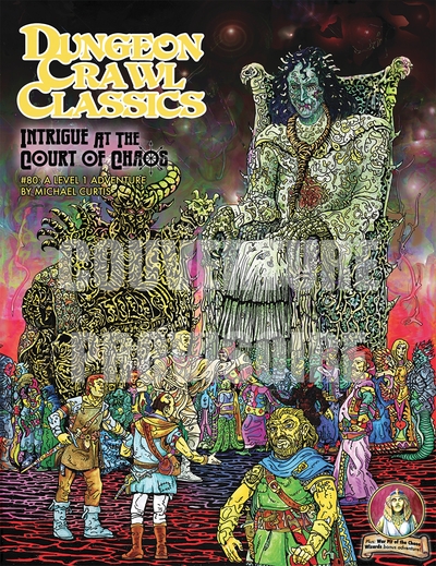 Dungeon Crawl Classics 14 : Intrigue à la cour du Chaos (Niv1) - Michael Curtis