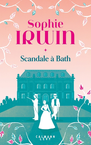 Scandale à Bath - Sophie Irwin