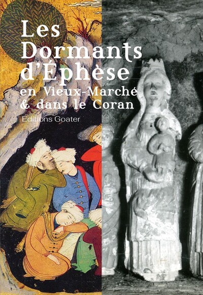 Les Dormants d'Héphèse au Vieux Marché et dans le Coran