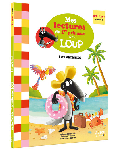 Mes Lectures De 1Re Primaire Avec Loup - Mes Lectures De 1Re Primaire Avec Loup - Les Vacances