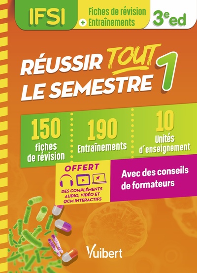 Réussir Tout Le Semestre 1 - Ifsi, 150 Fiches De Révision - 190 Entrainements - 10 Unités D'Enseignement - Conseils De Formateur