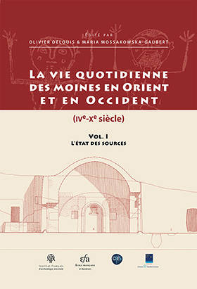 La vie quotidienne des moines en Orient et en Occident, IVe-Xe siècle Volume 1