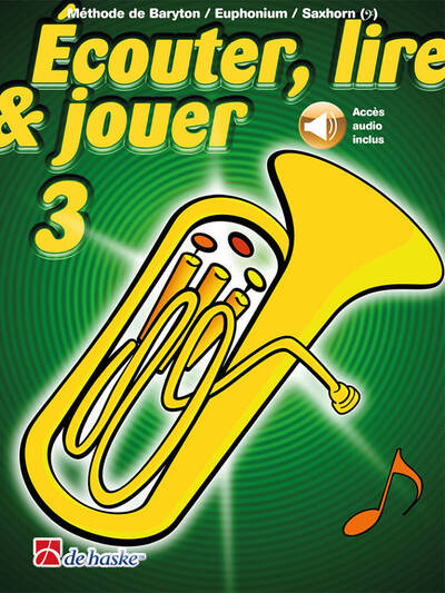 Ecouter, Lire & Jouer 3 Baryton/Euph/Saxhorn Bb Bc - Recueil + Enregistrement(S) En Ligne