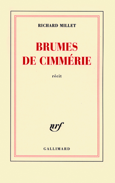 Brumes de Cimmérie - Richard Millet