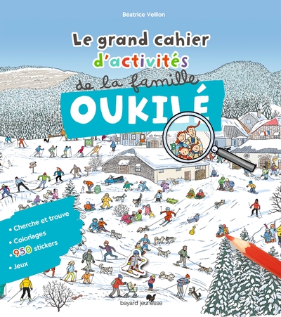 Le grand cahier d'activités de la famille Oukilé Hiver - Béatrice Veillon