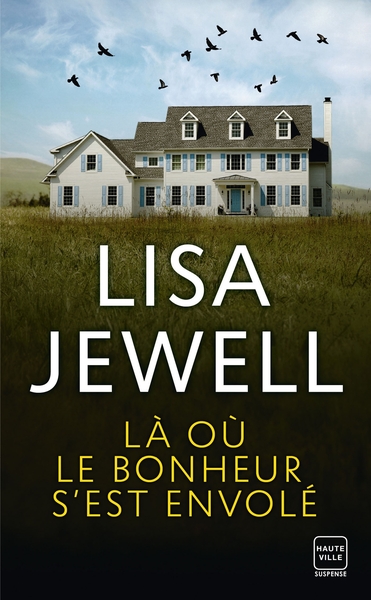 Là Où Le Bonheur S'Est Envolé - Lisa Jewell