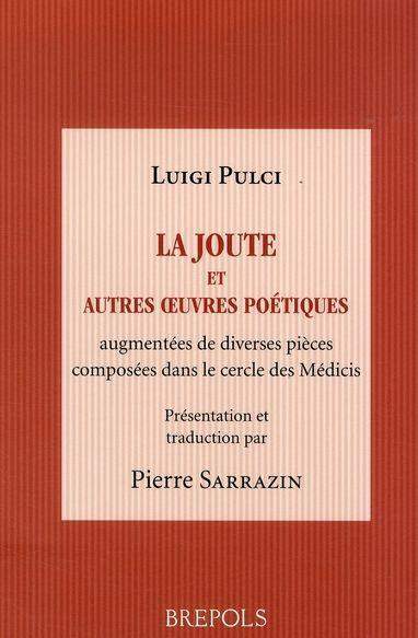 Joute, Et Autres Oeuvres Poetiques De Luigi Pulci