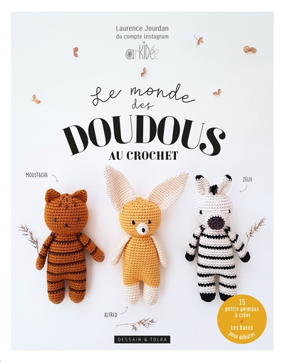 Le monde des doudous au crochet - Laurence Jourdan