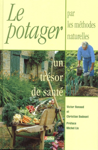 Le potager par les méthodes naturelles un trésor de santé