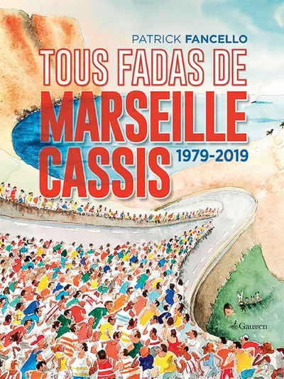 Tous fadas de Marseille-Cassis - Patrick Fancello