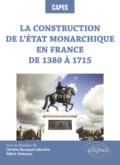 La construction de l'État monarchique en France de 1380 à 1715