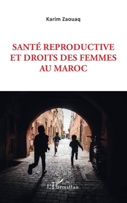 Santé reproductive et droits des femmes au Maroc - Karim Zaouaq