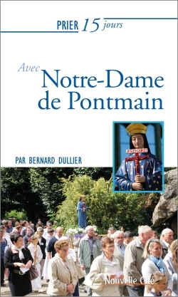 198, Prier 15 Jours Avec Notre-Dame De Pontmain