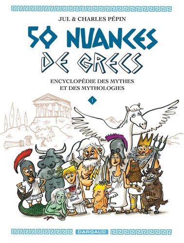 50 nuances de grecs Volume 1 - Jul,Charles Pépin