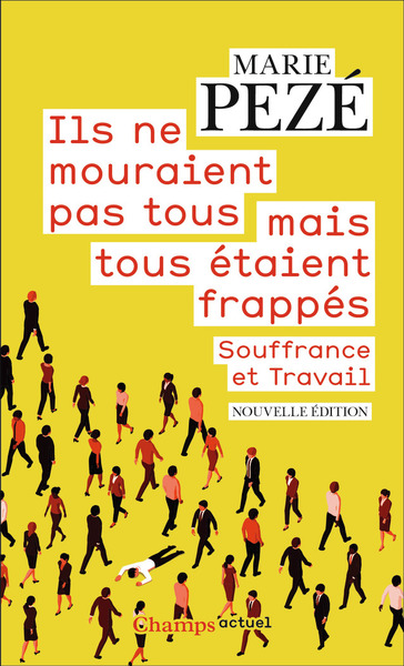 Ils Ne Mouraient Pas Tous Mais Tous Étaient Frappés, Souffrance Et Travail