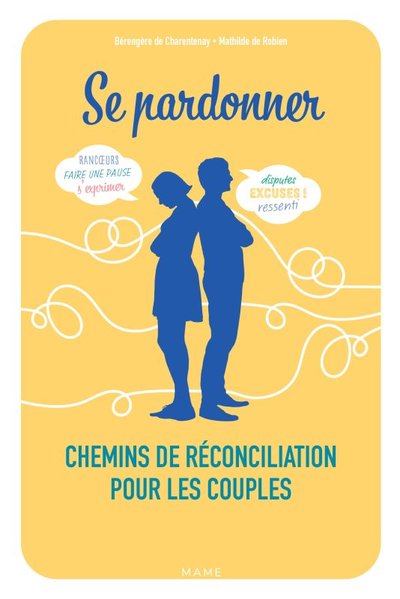 Se pardonner. Chemins de réconciliation pour les couples