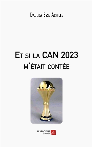 Et si la CAN 2023 m'était contée