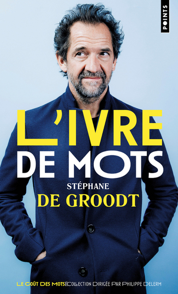 L'ivre de mots - Stéphane de Groodt