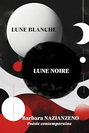 Lune Blanche Lune Noire - Barbara NAZIANZENO