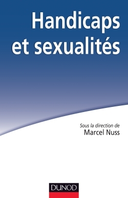 Handicaps et sexualités - Marcel Nuss