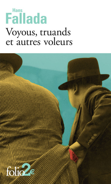 Voyous, truands et autres voleurs - Hans Fallada