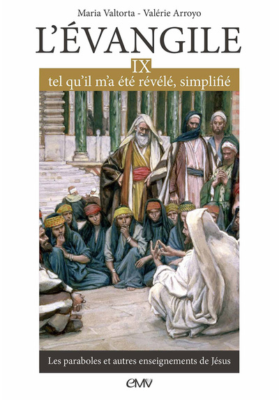 L'Evangile, tel qu'il m'a été révélé, simplifié - Volume 9