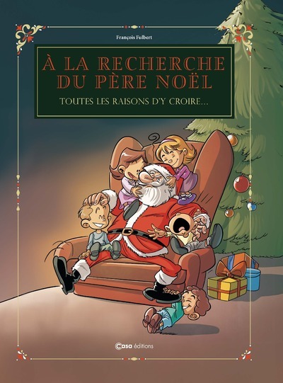 A la recherche du Père Noël - Toutes les raisons d'y croire...