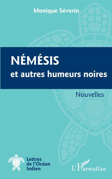 Némésis et autres humeurs noires