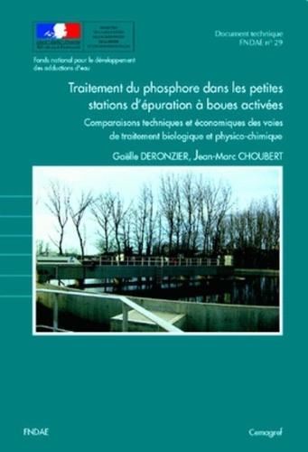 Traitement du phosphore dans les petites stations d'épuration à boues activées. Comparaisons techniques et économiques des voies de traitement biologique et physicochimique