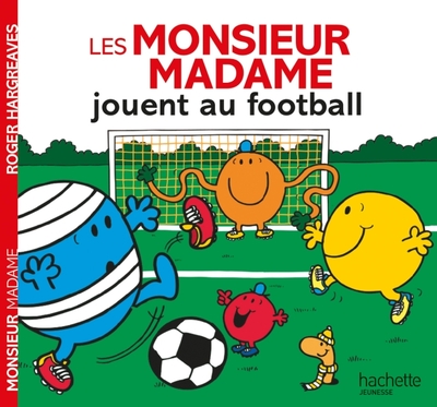 Les Monsieur Madame jouent au football